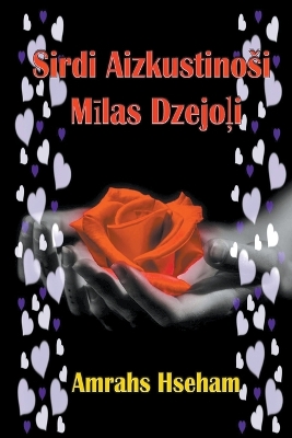 Book cover for Sirdi Aizkustinosi Mīlas Dzejoļi