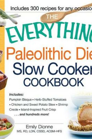 Cover of The Everything Paleolithic Diet Slow Cooker Cookbook