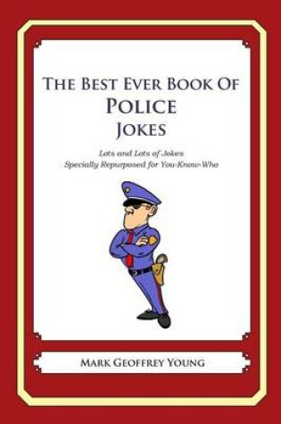 Cover of The Best Ever Book of Police Jokes