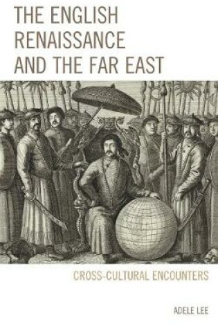 Cover of The English Renaissance and the Far East