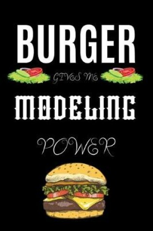 Cover of Burger Gives Me Modeling Power