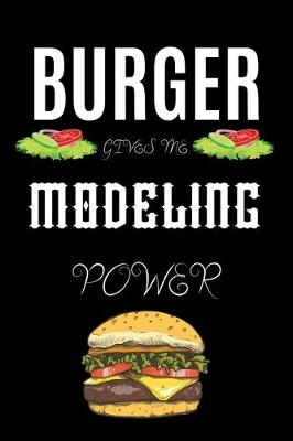 Book cover for Burger Gives Me Modeling Power