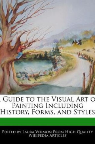 Cover of A Guide to the Visual Art of Painting Including History, Forms, and Styles