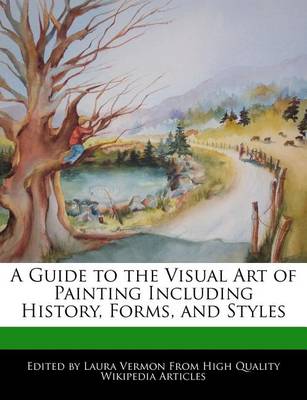 Book cover for A Guide to the Visual Art of Painting Including History, Forms, and Styles