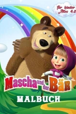 Cover of Mascha und der Bär Malbuch für Kinder Alter 4-8