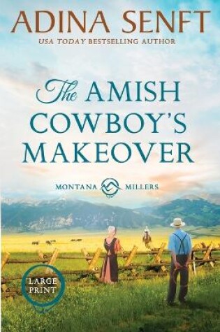 Cover of The Amish Cowboy's Makeover (Large Print)