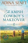 Book cover for The Amish Cowboy's Makeover (Large Print)