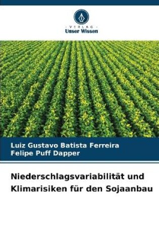 Cover of Niederschlagsvariabilität und Klimarisiken für den Sojaanbau