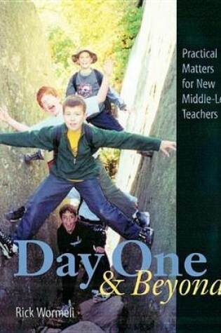 Cover of Day One and Beyond: Practical Matters for New Middle-Level Teachers