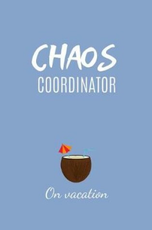 Cover of Chaos Coordinator on Vacation