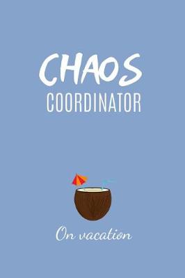 Book cover for Chaos Coordinator on Vacation