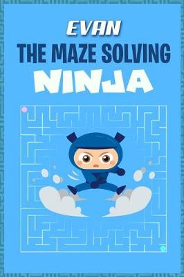 Book cover for Evan the Maze Solving Ninja