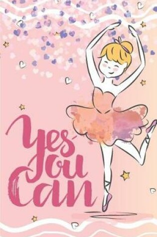 Cover of YES YOU CAN Inspirational Quotes Journal Notebook, Dot Grid Composition Book Diary (110 pages, 5.5x8.5")