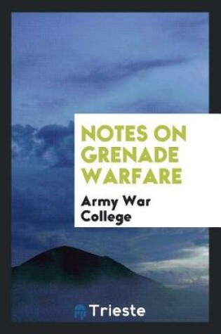 Cover of Notes on Grenade Warfare