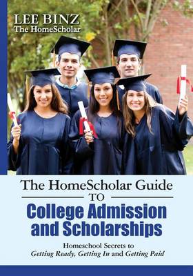 Book cover for The HomeScholar Guide to College Admission and Scholarships