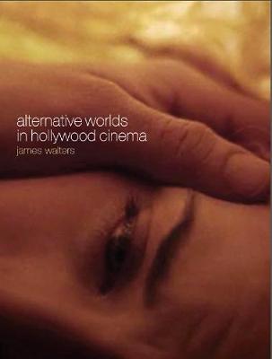 Book cover for Alternative Worlds in Hollywood Cinema