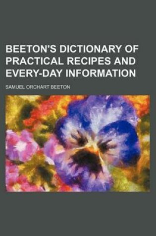 Cover of Beeton's Dictionary of Practical Recipes and Every-Day Information