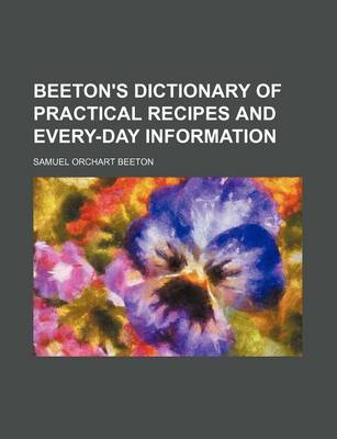 Book cover for Beeton's Dictionary of Practical Recipes and Every-Day Information