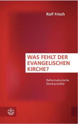 Book cover for Was Fehlt Der Evangelischen Kirche?