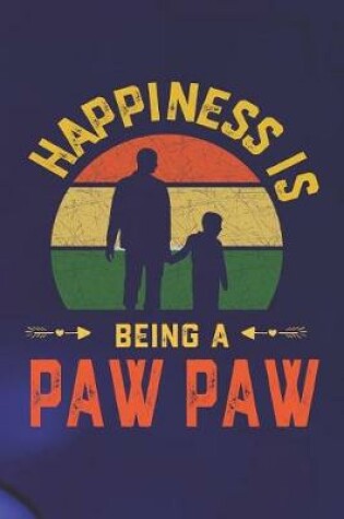 Cover of Hapiness Is Being A Paw Paw