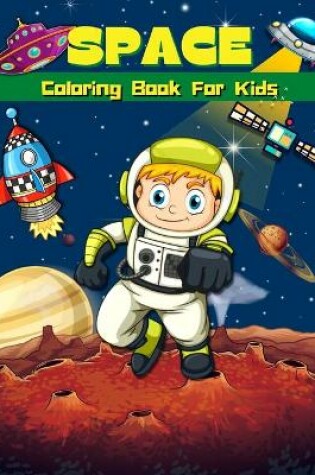 Cover of Space Coloring Book For Kids