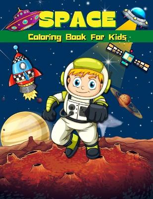 Book cover for Space Coloring Book For Kids