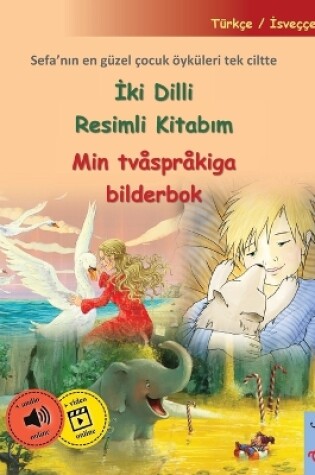 Cover of İki Dilli Resimli Kitabım - Min tvåspråkiga bilderbok (Türkçe / İsveççe)