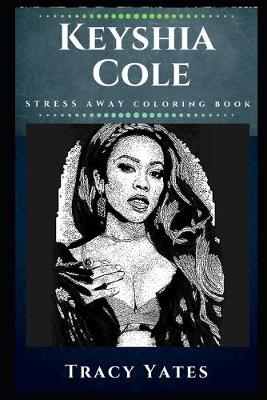 Book cover for Keyshia Cole Stress Away Coloring Book
