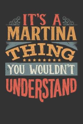 Book cover for Its A Martina Thing You Wouldnt Understand