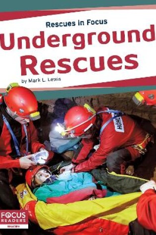 Cover of Rescues in Focus: Underground Rescues