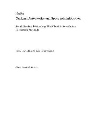 Book cover for Small Engine Technology (Set) Task 8 Aeroelastic Prediction Methods