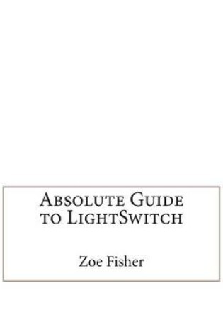 Cover of Absolute Guide to Lightswitch