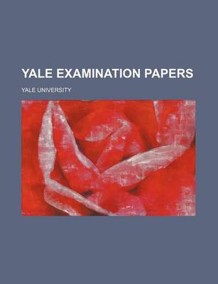 Book cover for Yale Examination Papers