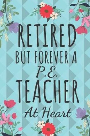 Cover of Retired But Forever a P.E. Teacher