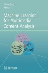 Book cover for Machine Learning for Multimedia Content Analysis