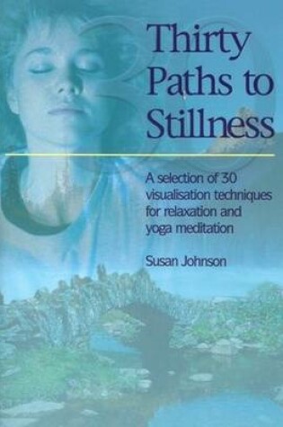 Cover of Thirty Paths to Stillness