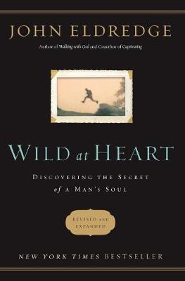 Book cover for Wild at Heart Revised and   Updated