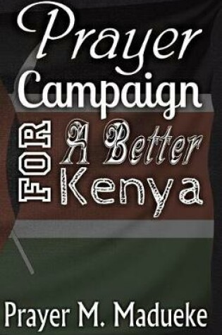 Cover of Prayer Campaign For A Better Kenya