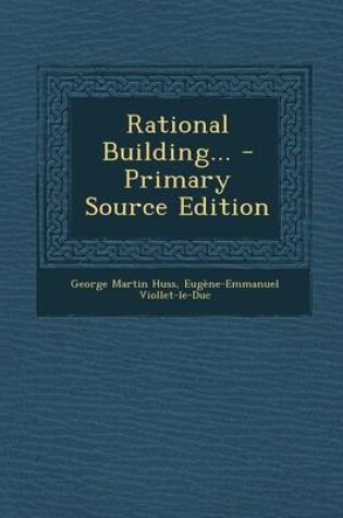 Cover of Rational Building... - Primary Source Edition