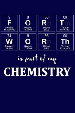 Cover of Fort Worth Is Part of My Chemistry