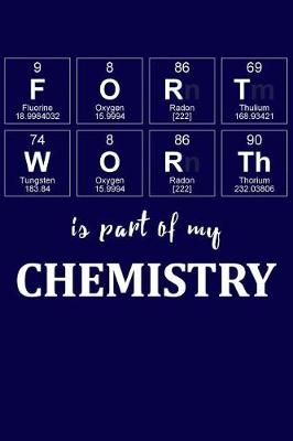 Book cover for Fort Worth Is Part of My Chemistry