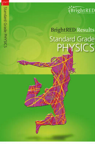 Cover of BrightRED Results: Standard Grade Physics