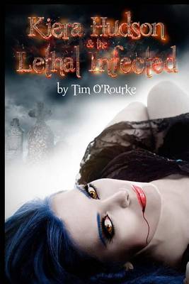 Cover of Kiera Hudson & The Lethal Infected