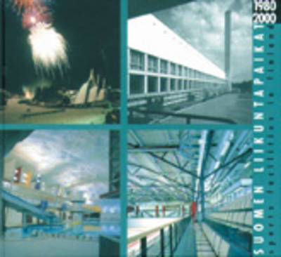 Book cover for Sport Facilities in Finland 1980-2000