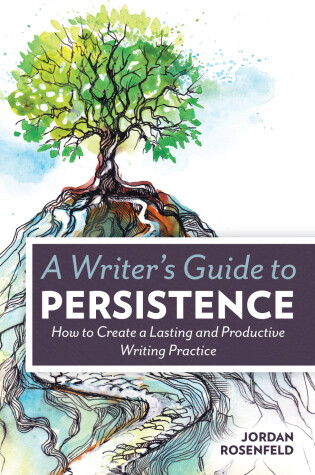 Cover of A Writer's Guide To Persistence