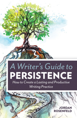 Book cover for A Writer's Guide To Persistence