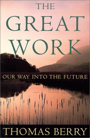 Book cover for The Great Work: Our Way into the Future