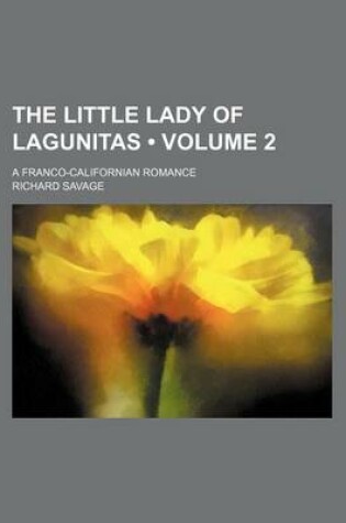 Cover of The Little Lady of Lagunitas (Volume 2); A Franco-Californian Romance