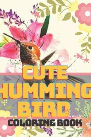 Cover of Cute Hummingbird Coloring Book