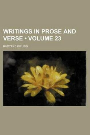 Cover of Writings in Prose and Verse (Volume 23)